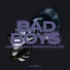 BAD BOYS