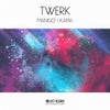 Twerk (Original Mix)