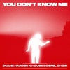 You Don't Know Me (Extended Mix)