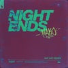 Night Ends (SAY SAY Extended Remix)