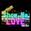 Show Me Love (Remastered)