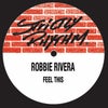 Feel This (Robbie Rivera's Mix)
