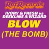 Blow (The Bomb) (Tim Healey Remix)
