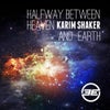 Halfway Between Heaven And Earth (Original Mix)