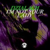 I'm Not Your Lady (Extended Mix)