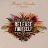 Roger Sanchez Presents: Release Yourself Volume 5 (Disc 1) (Continuous DJ Mix)