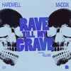 Rave Till My Grave