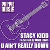 U Aint Really Down (Jamie Lewis Re-Twisted Mix)