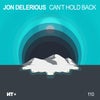 Can't Hold Back (Delerious Dub)