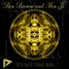 It's Not That Bad (Jonas Tempel & Ben A Remix)