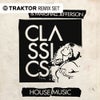 House Music (Traktor Remix Set)