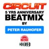 Circuit 5 Years Anniversary Beatmix (Continuous DJ Mix)