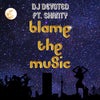 Blame The Music (Original Mix)