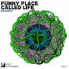 Funny Place Called Life (Dub Edit)