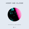 Keep Me Close (Extended Mix)