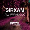 All I Wanna Do (Original Mix)