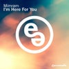 I'm Here For You (Original Mix)
