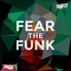 Fear the Funk (Original Mix)
