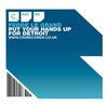 Put Your Hands Up For Detroit (Original Mix)