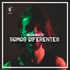 Somos Diferentes (Original Mix)