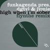 High When I'm Sober (Flynthe Club Mix)