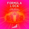 Formula Loca
