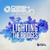 Lighting The Bridges (Original Mix)