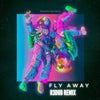 Fly Away (R3dub Remix)