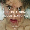 This Is A Song About Dancing (Extended Mix)