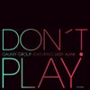 Don't Play feat. Lady Alma (Ruffy & Tuffy Remix)