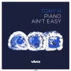 Piano Ain't Easy (Original Mix)