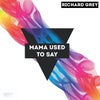Mama Used To Say (Original Mix)