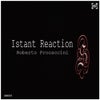 Istant Reaction (Original Mix)