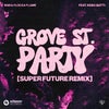 Grove St. Party (Super Future Remix)
