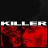 Killer (Original Mix)