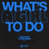 What's A Girl To Do (Yuvèe Remix)