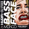Bass Face (DJ Mondo Remix)