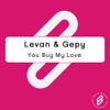 You Buy My Love (We Need Each Other) (Original Mix)