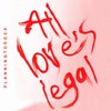 All Love's Legal (Trust Remix)