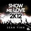 Show Me Love 2K12 (Crazibiza Remix)