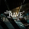 Those Were The (Rave) Days (Original Mix)