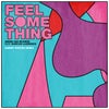 Feel Something feat. Duncan Laurence (Sammy Porter Extended Remix)