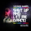 Shut Up And Let Me Dance (Radio Edit)