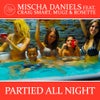 Partied All Night feat. Craig Smart feat. MuGz feat. Rosette (Extended Mix)