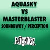 Soundbwoy (Aquasky vs. Masterblaster)