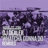 Whatcha Gonna Do (1200 Warriors Remix)