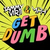 Get Dumb (Original Mix)