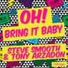 Oh! Bring It Baby (Original Mix)