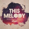 This Melody feat. Lisa Shaw (Original Mix)