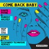 Come Back Baby (Original Reincarnation)
